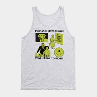 If Inflation Keeps Going Up We Will Run Out Of Money Tank Top